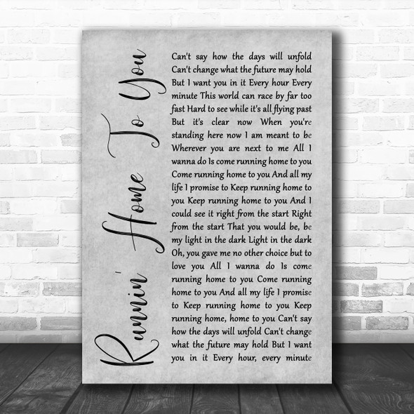 Grant Gustin Runnin' Home To You Rustic Script Grey Song Lyric Print