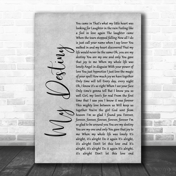 Lionel Ritchie My Destiny Rustic Script Grey Song Lyric Quote Print