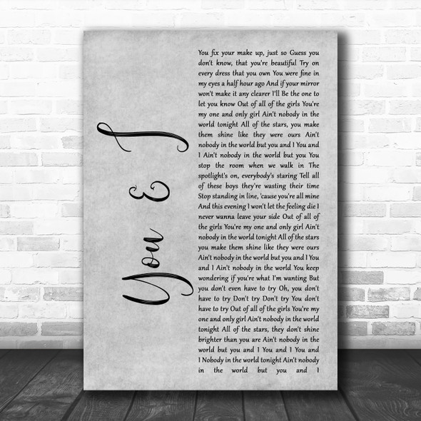 John Legend You & I Rustic Script Grey Song Lyric Quote Print