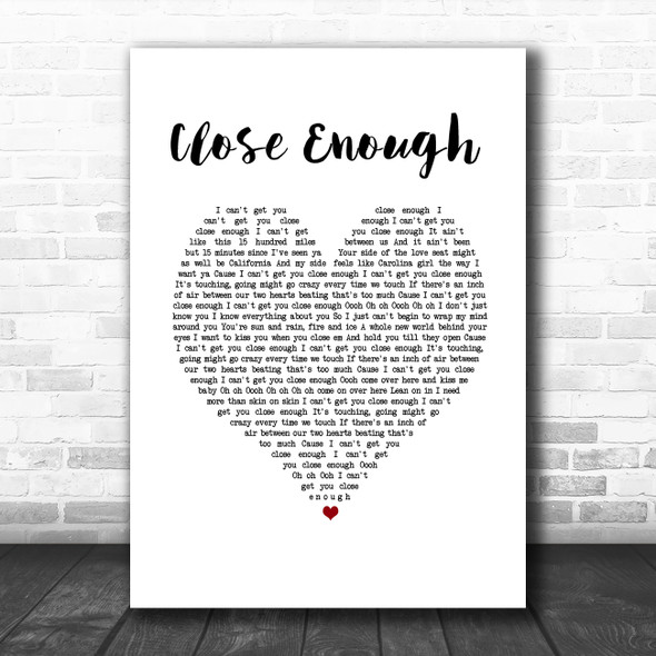 Brett Young Close Enough White Heart Song Lyric Print