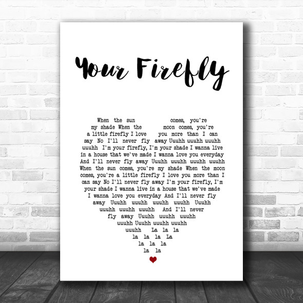 Ben Cocks Your Firefly White Heart Song Lyric Print