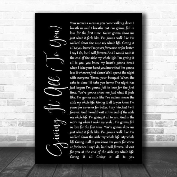Haley & Michaels Giving It All (To You) Black Script Song Lyric Music Wall Art Print
