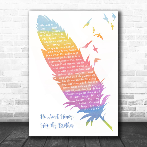 The Hollies He Ain't Heavy, He's My Brother Watercolour Feather & Birds Song Lyric Quote Music Print