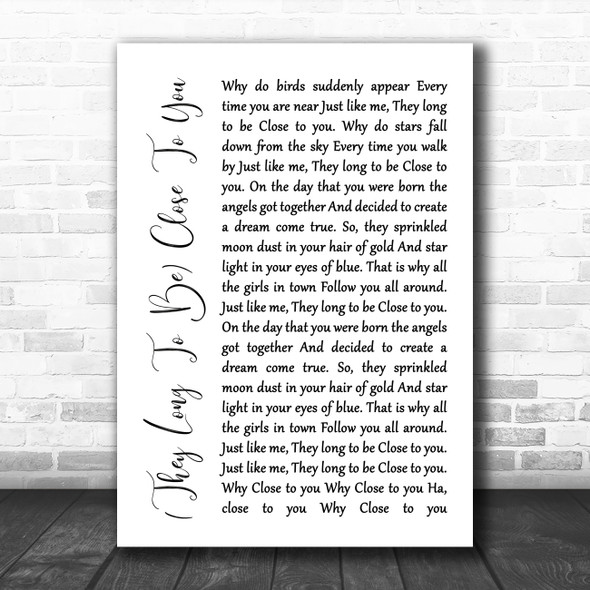 The Carpenters (They Long To Be) Close To You White Script Song Lyric Quote Music Print