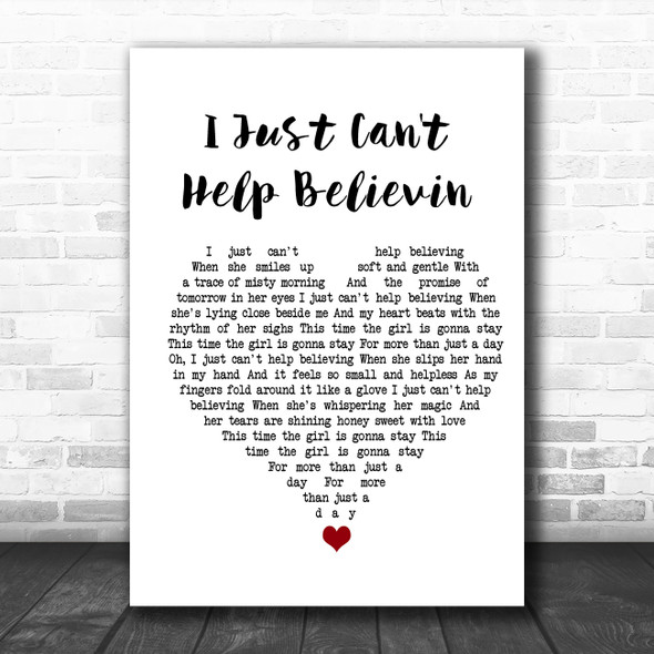 Elvis Presley I Just Can't Help Believin White Heart Song Lyric Quote Music Print