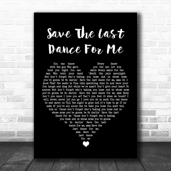 The Drifters Save The Last Dance For Me Black Heart Song Lyric Quote Music Print