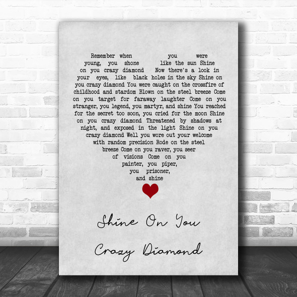 Pink Floyd Shine On You Crazy Diamond Grey Heart Song Lyric Quote Music Print