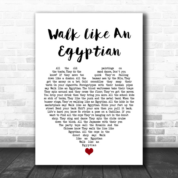 The Bangles Walk Like An Egyptian White Heart Song Lyric Quote Music Print