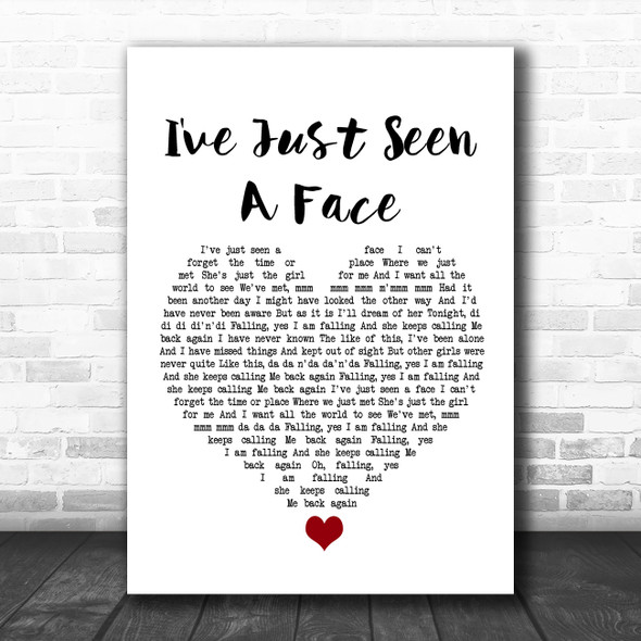 The Beatles I've Just Seen A Face White Heart Song Lyric Quote Music Print