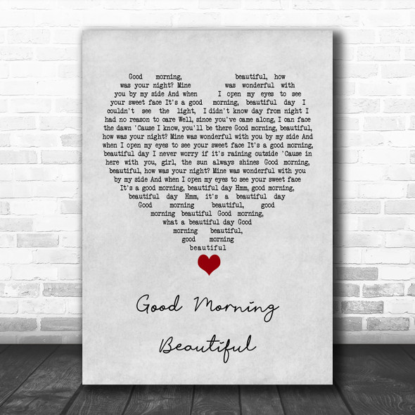 Steve Holy Good Morning Beautiful Grey Heart Song Lyric Quote Music Print