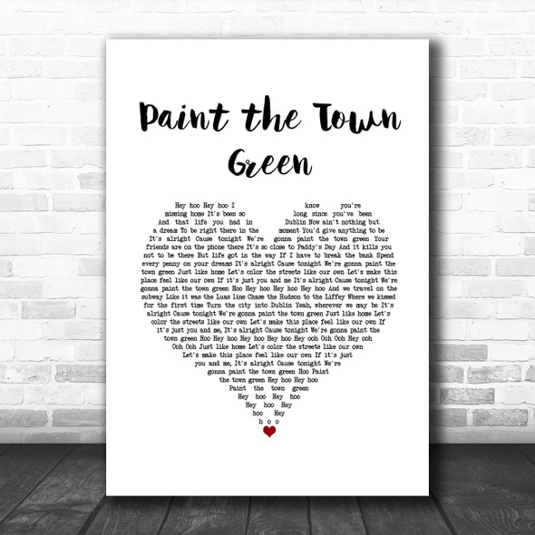 The Script Paint the Town Green White Heart Song Lyric Quote Music Print