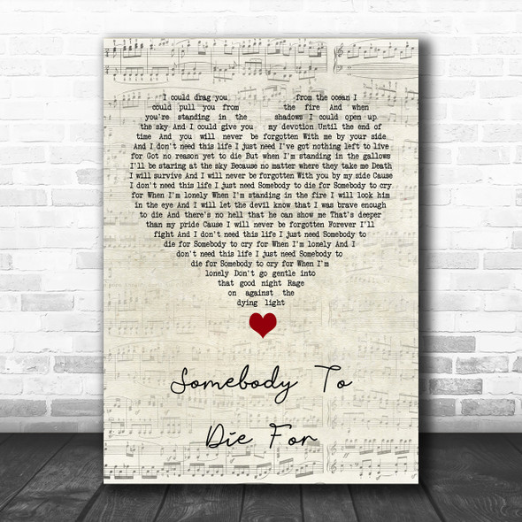 Hurts Somebody To Die For Script Heart Song Lyric Quote Music Print
