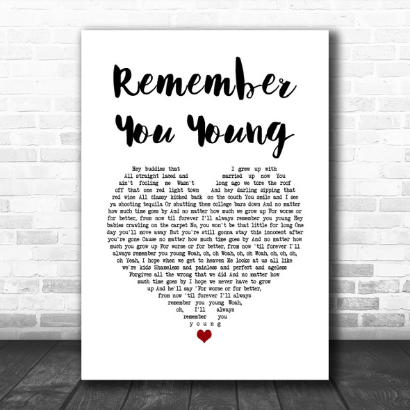 Thomas Rhett Remember You Young White Heart Song Lyric Quote Music Print