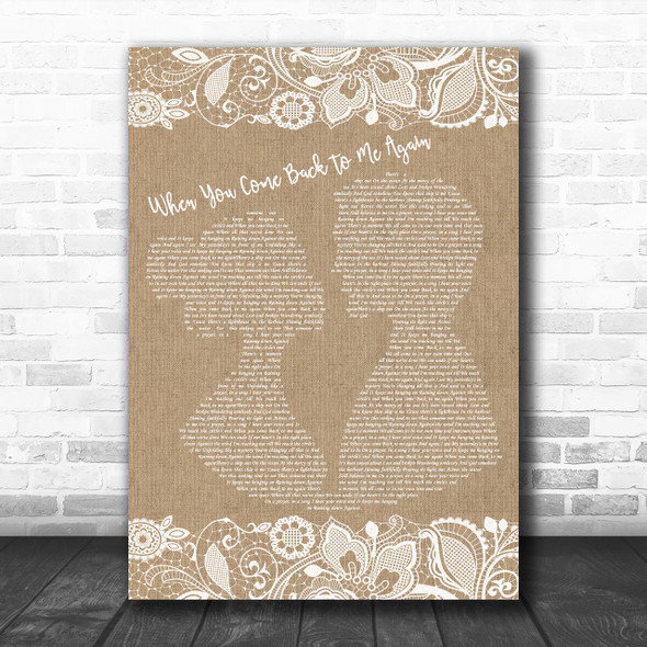 Garth Brooks When You Come Back To Me Again Burlap & Lace Song Lyric Music Wall Art Print