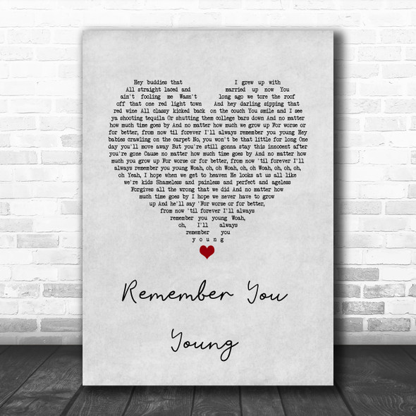Thomas Rhett Remember You Young Grey Heart Song Lyric Quote Music Print