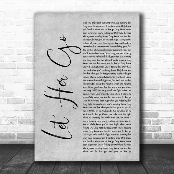 Passenger Let Her Go Grey Rustic Script Song Lyric Quote Music Print