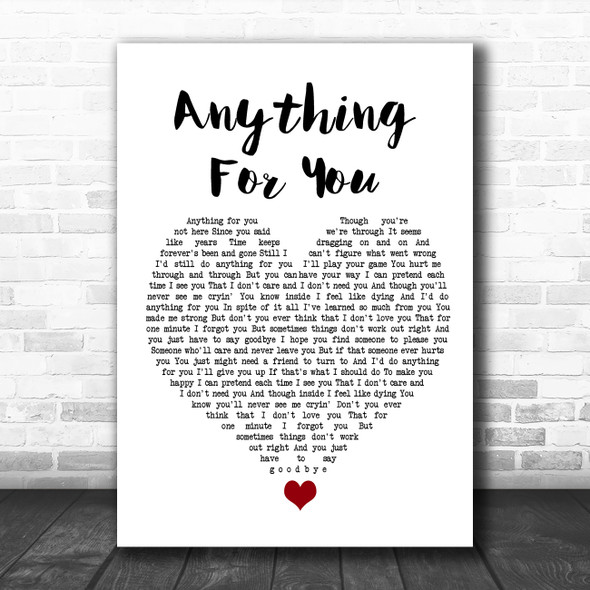 Gloria Estefan Anything For You White Heart Song Lyric Quote Music Print