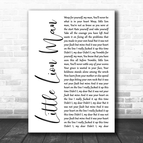 Mumford & Sons Little Lion Man White Script Song Lyric Quote Music Print