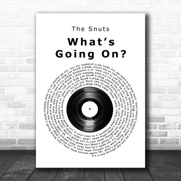 The Snuts Whats Going On Vinyl Record Song Lyric Quote Music Print