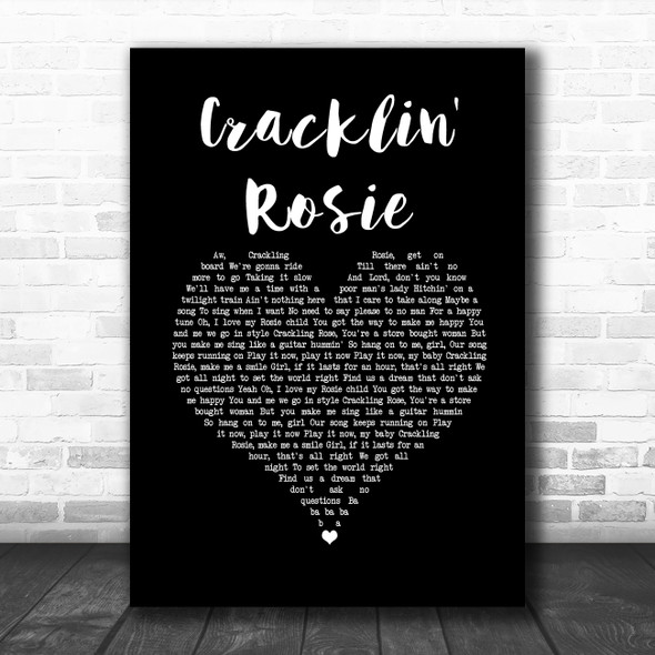 Neil Diamond Cracklin' Rosie Black Heart Song Lyric Quote Music Print