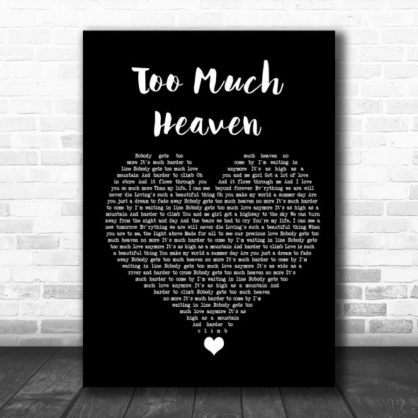Bee Gees Too Much Heaven Black Heart Song Lyric Quote Music Print