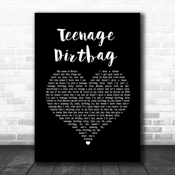 Wheatus Teenage Dirtbag Black Heart Song Lyric Quote Music Print