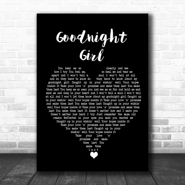 Wet Wet Wet Goodnight Girl Black Heart Song Lyric Quote Music Print