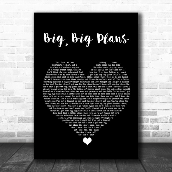 Chris Lane Big, Big Plans Black Heart Song Lyric Quote Music Print