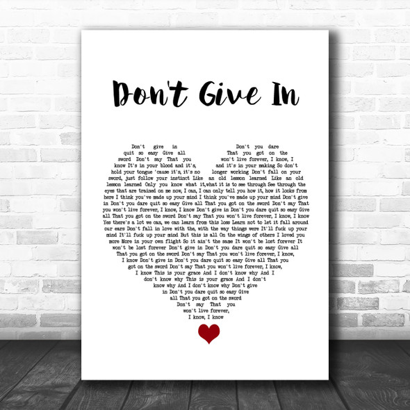 Snow Patrol Don't Give In White Heart Song Lyric Quote Music Print