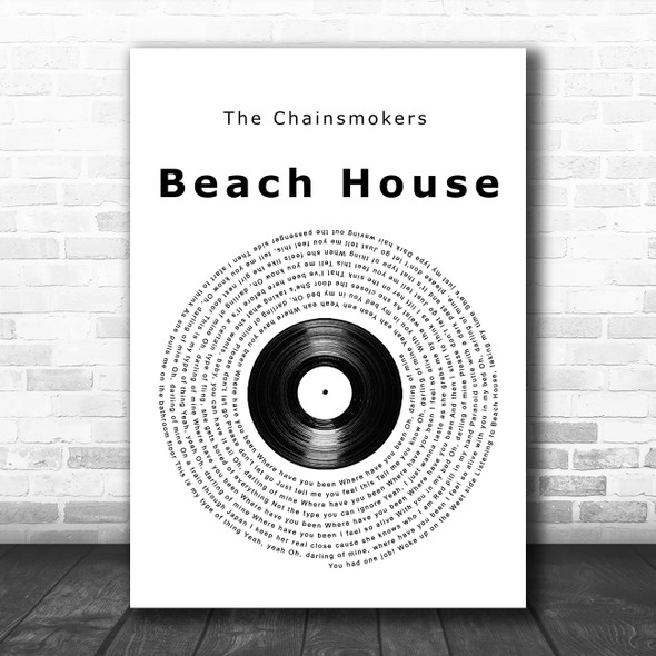 The Chainsmokers Beach House Vinyl Record Song Lyric Quote Music Print