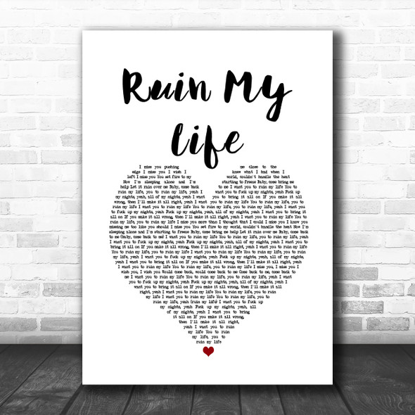 Zara Larsson Ruin My Life White Heart Song Lyric Quote Music Print