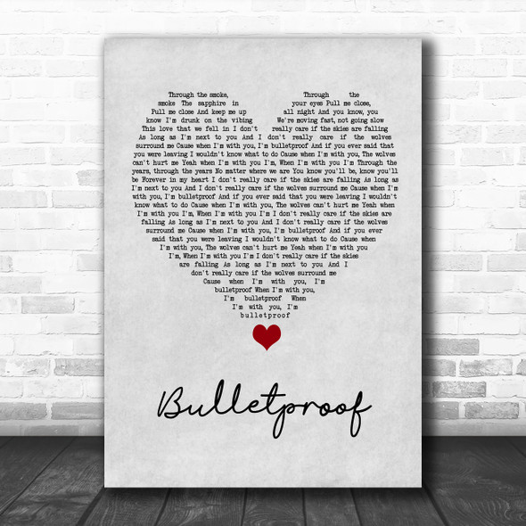 Ben Woodward Bulletproof Grey Heart Song Lyric Quote Music Print