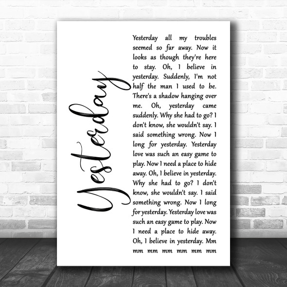 The Beatles Yesterday White Script Song Lyric Quote Music Print