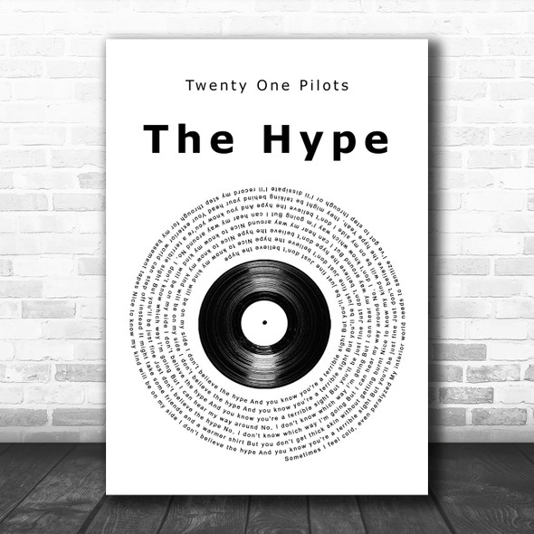 Twenty One Pilots The Hype Vinyl Record Song Lyric Quote Music Print