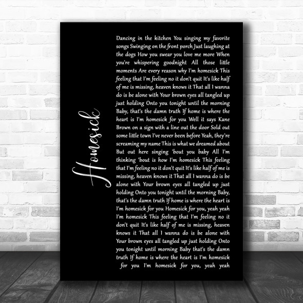 Kane Brown Homesick Black Script Song Lyric Quote Music Print