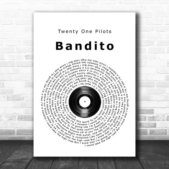 Twenty One Pilots Bandito Vinyl Record Song Lyric Quote Music Print