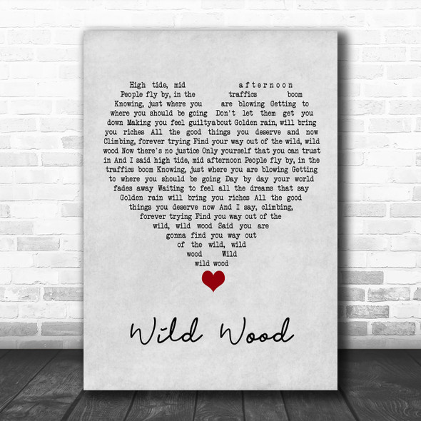 Paul Weller Wild Wood Grey Heart Song Lyric Quote Music Print