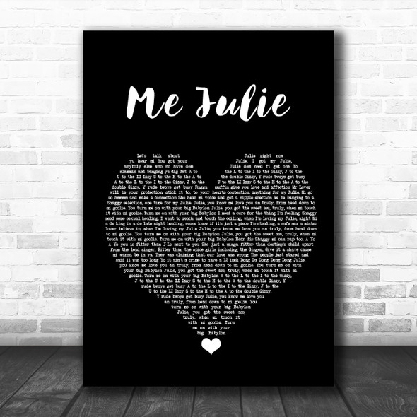 Ali G Me Julie Black Heart Song Lyric Quote Music Print