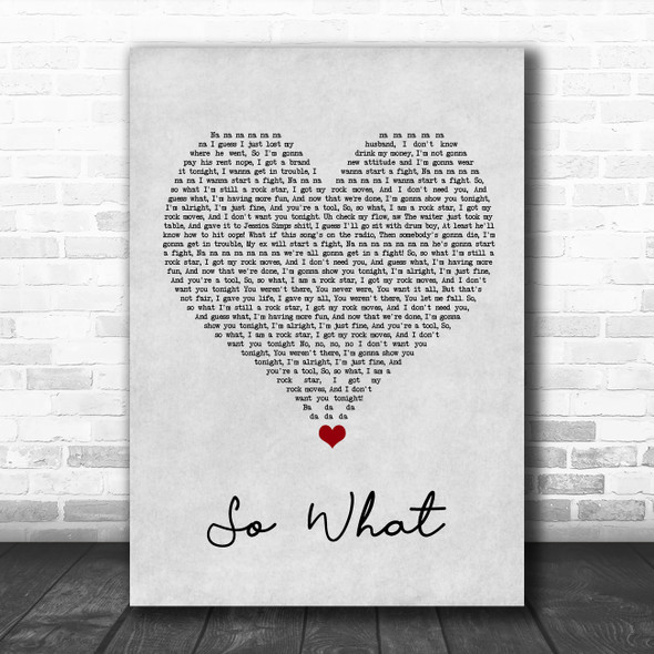Pink So What Grey Heart Song Lyric Quote Music Print