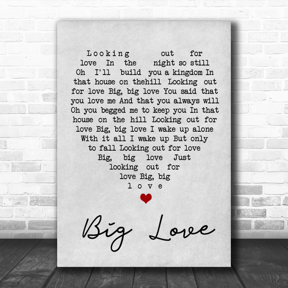 Big Love Fleetwood Mac Grey Heart Song Lyric Music Wall Art Print