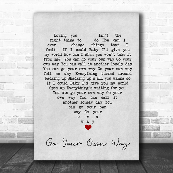 Go Your Own Way Fleetwood Mac Grey Heart Song Lyric Music Wall Art Print