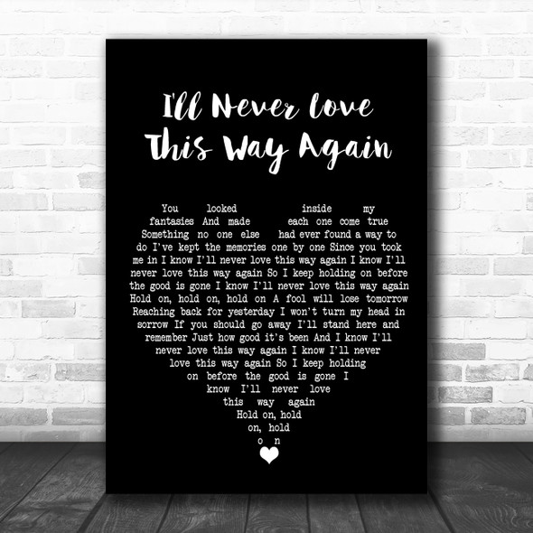 Dionne Warwick I'll Never Love This Way Again Black Heart Song Lyric Wall Art Print