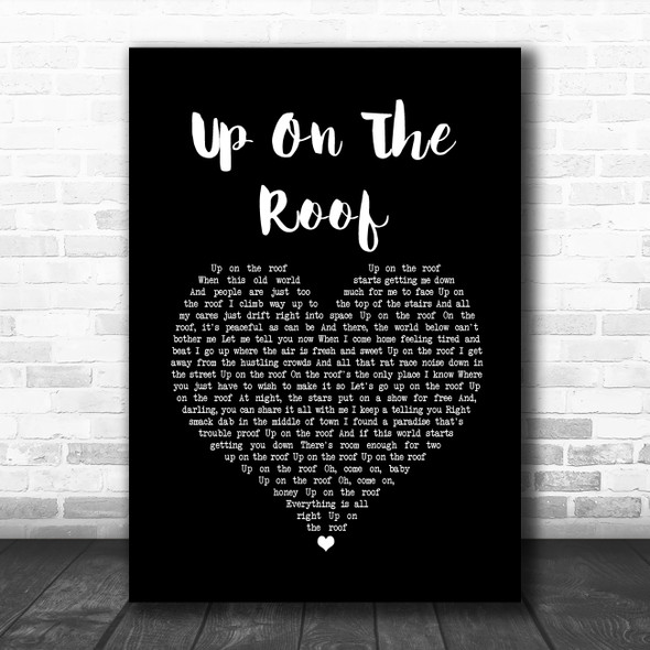 The Drifters Up On The Roof Black Heart Song Lyric Wall Art Print