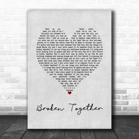 Casting Crowns Broken Together Grey Heart Song Lyric Wall Art Print