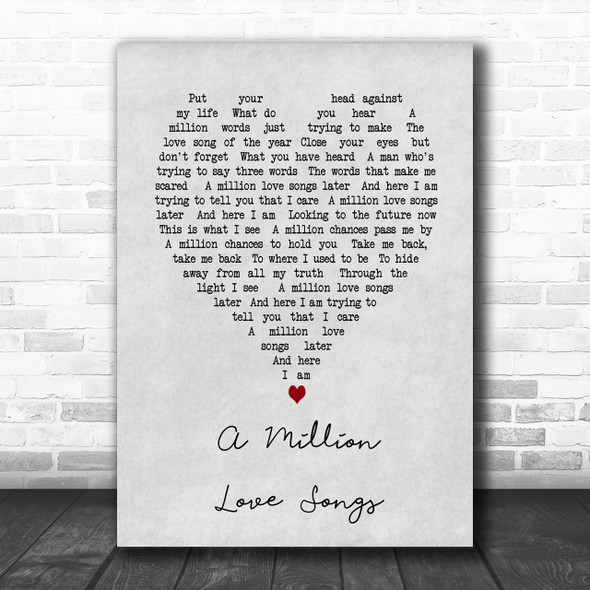 A Million Love Songs Take That Grey Heart Song Lyric Music Wall Art Print