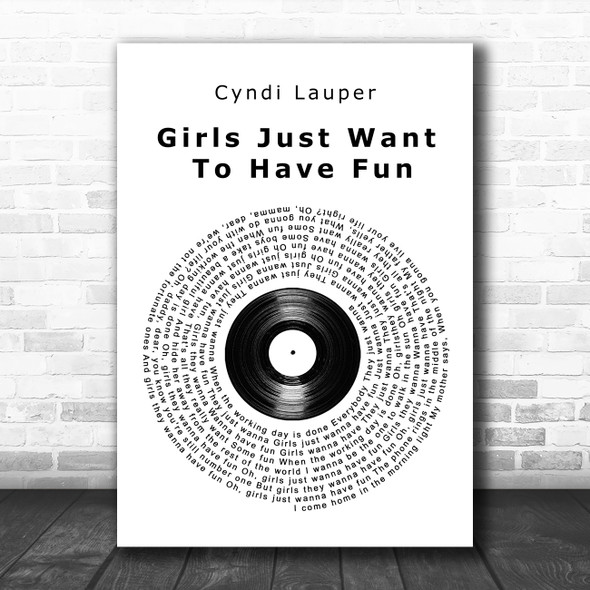 Cyndi Lauper Girls Just Want To Have Fun Vinyl Record Song Lyric Wall Art Print