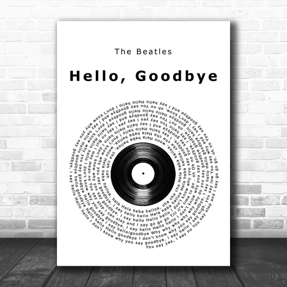 The Beatles Hello, Goodbye Vinyl Record Song Lyric Wall Art Print