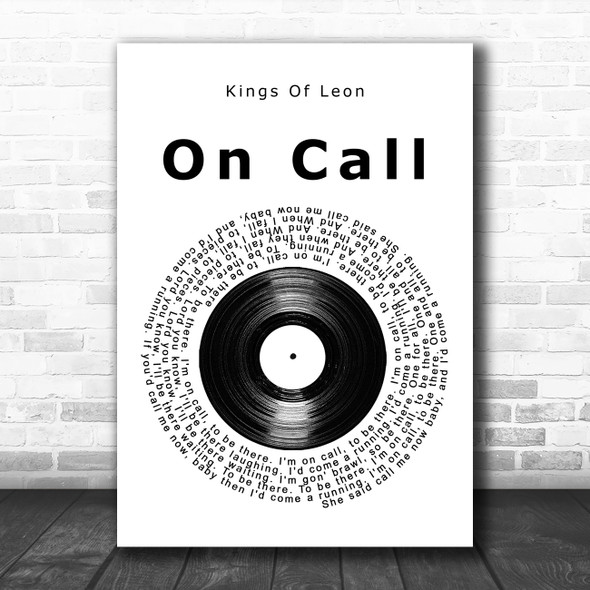 Kings Of Leon On Call Vinyl Record Song Lyric Wall Art Print