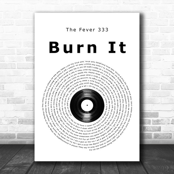 The Fever 333 Burn It Vinyl Record Song Lyric Wall Art Print