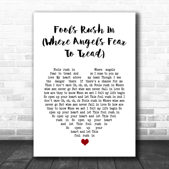 Elvis Presley Fools Rush In (Where Angels Fear To Tread) White Heart Song Lyric Wall Art Print